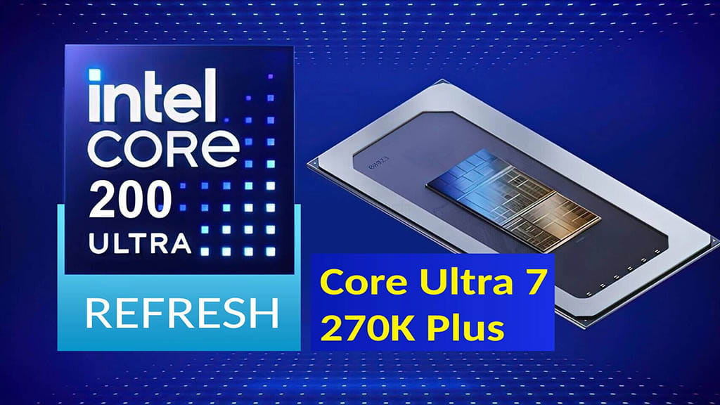 Đánh giá Intel Core Ultra 7 270K Plus: Hiệu năng tiệm cận Ultra 9